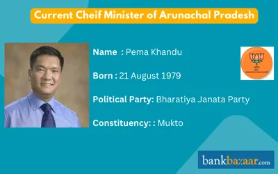 Chief minister of Arunachal pradesh