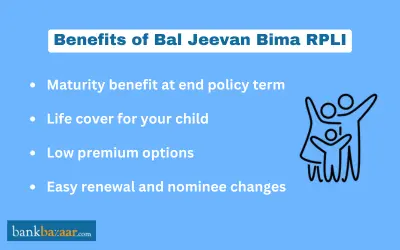 Benefits of Bal Jeevan Bima RPLI