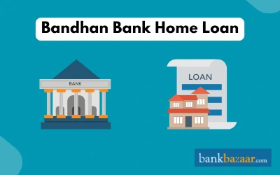 Bandhan Bank Home Loan