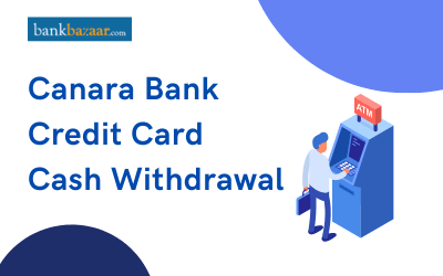 Canara Bank Credit Card withdrawal charges