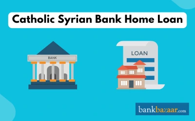 Catholic Syrian Bank Home Loan