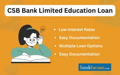 CSB Bank Limited Education Loan
