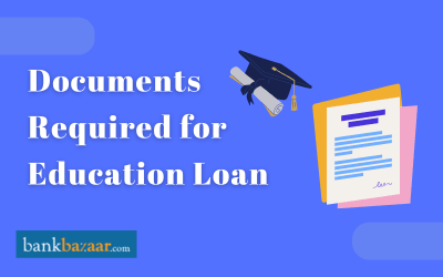 Documents Required for Education Loan