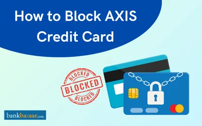 How to block Axis Bank credit card
