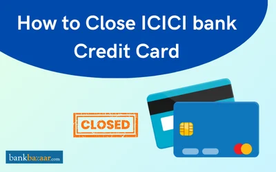Close or Cancel ICICI Credit Card Online Steps to Close CC Close or Cancel ICICI Credit Card Online Steps to Close CC