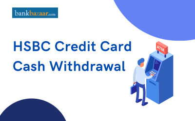 HSBC credit card cash withdrawal charges