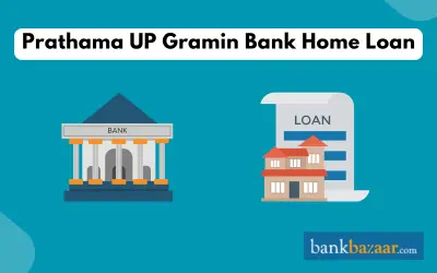 Prathama UP Gramin Bank Home Loan
