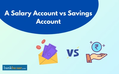 Salary vs Savings Account