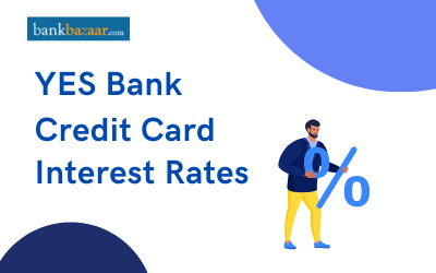 YES Bank Credit Card Interest Rate