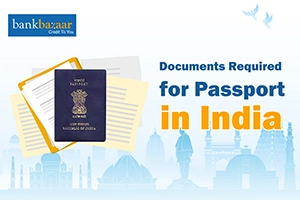 Documents Required for Passport in India 2023 - Complete Info